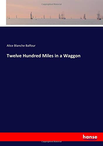 Twelve Hundred Miles in a Waggon