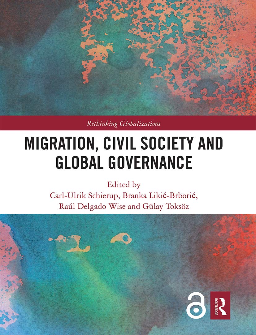Migration, Civil Society and Global Governance (Rethinking Globalizations)