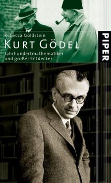 Kurt Gödel: Jahrhundertmathematiker und großer Entdecker