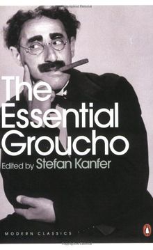 The Essential Groucho: Writings by, for and about Groucho Marx (Penguin Modern Classics)