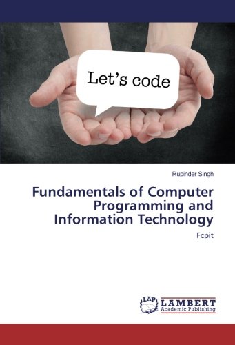 Fundamentals of Computer Programming and Information Technology: Fcpit