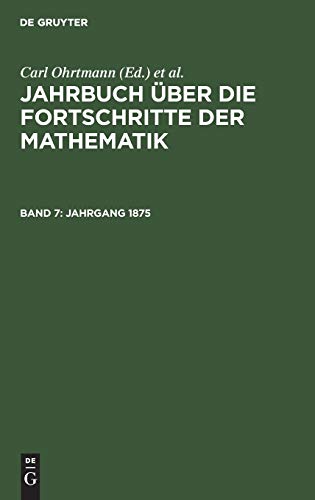 Jahrgang 1875 (Jahrbuch über die Fortschritte der Mathematik)