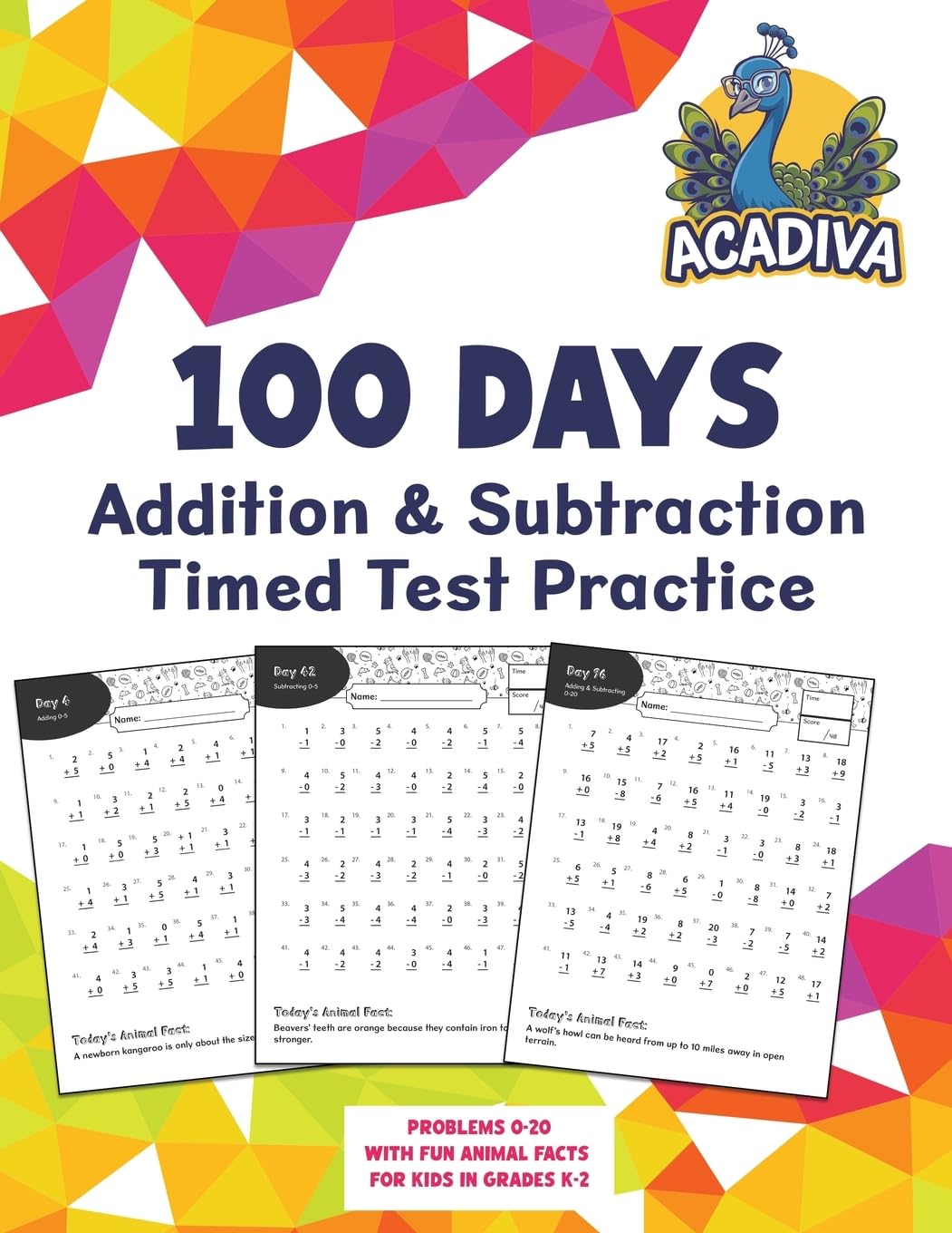 100 Days of Addition and Subtraction Timed Test Practice (0-20): with Animal Facts for Kids in Grades K-2 (Acadiva Math Workbook)
