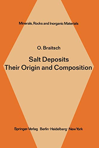 Salt Deposits Their Origin and Composition (Minerals, Rocks and Mountains, 4, Band 4)