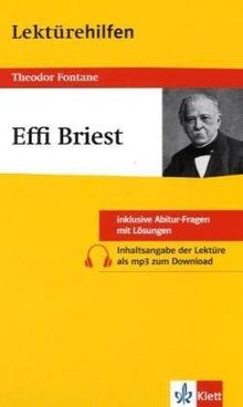 Lektürehilfen Effi Briest. Mit Materialien: Inklusive Abitur-Fragen mit Lösungen. Ausführliche Inhaltsangaben mit Interpretation