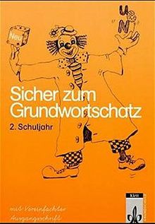 Sicher zum Grundwortschatz, 2. Schuljahr, mit vereinfachter Ausgangsschrift