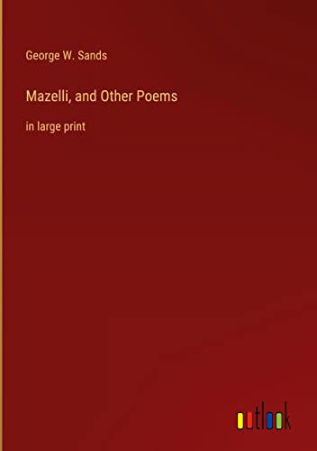 Mazelli, and Other Poems: in large print