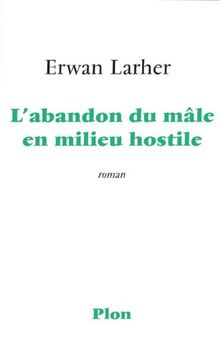 L'abandon du mâle en milieu hostile