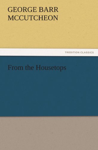 From the Housetops (TREDITION CLASSICS)