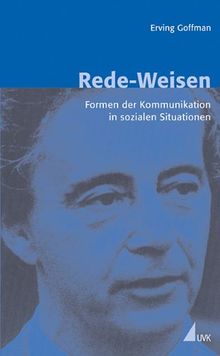 Rede-Weisen: Formen der Kommunikation in sozialen Situationen (Erfahrung - Wissen - Imagination)