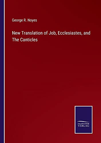 New Translation of Job, Ecclesiastes, and The Canticles