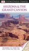 DK Eyewitness Travel Guide: Arizona & the Grand Canyon (Eyewitness Travel Guides)