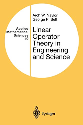 Linear Operator Theory in Engineering and Science (Applied Mathematical Sciences, 40, Band 40)