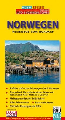 Mobil Reisen Reiseführer Norwegen: Reisewege zum Nordkap. Erlebnisreiches Reisen mit Wohnmobil,  Auto, Motorrad, Caravan. Extra viele Karten. Nützliche Reisetipps und Infos.