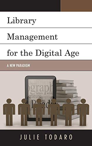 Library Management for the Digital Age: A New Paradigm
