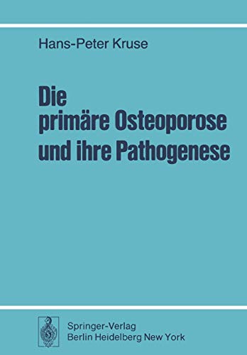Die primäre Osteoporose und ihre Pathogenese: Klinische und knochenhistologische Untersuchungen bei 108 unbehandelten Fällen