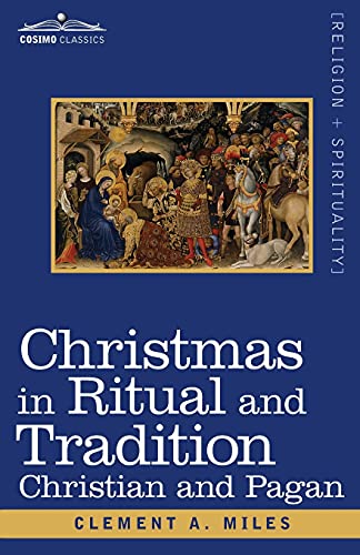 Christmas in Ritual and Tradition: Christian and Pagan
