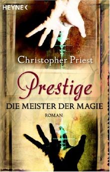 Prestige: Die Meister der Magie - Roman