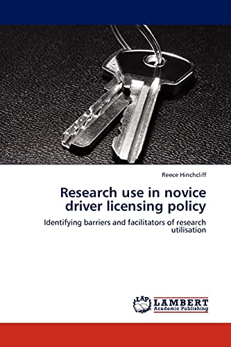 Research use in novice driver licensing policy: Identifying barriers and facilitators of research utilisation