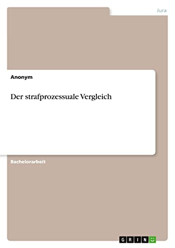 Der strafprozessuale Vergleich