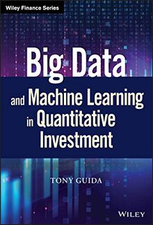 Big Data and Machine Learning in Quantitative Investment (Wiley Finance Editions)