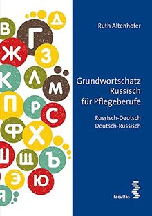 Grundwortschatz Russisch für Pflegeberufe: Russisch-Deutsch/Deutsch-Russisch