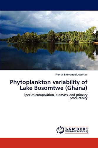 Phytoplankton variability of Lake Bosomtwe (Ghana): Species composition, biomass, and primary productivity