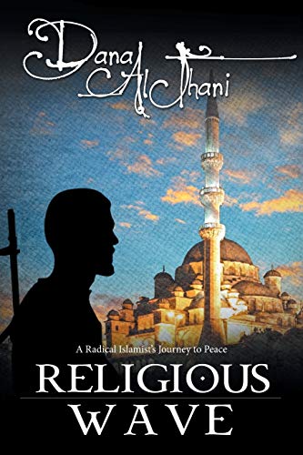 Religious Wave: A Radical Islamist?s Journey to Peace