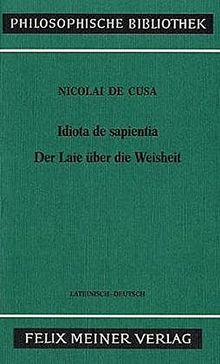 Schriften in deutscher Übersetzung / Der Laie über die Weisheit: Idiota de sapientia (Philosophische Bibliothek)