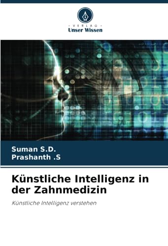 Künstliche Intelligenz in der Zahnmedizin: Künstliche Intelligenz verstehen