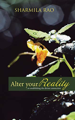 Alter Your Reality: ...Re-Establishing the Divine Connection