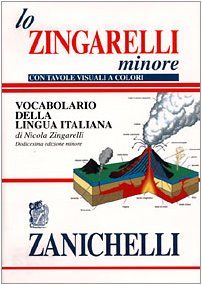 Lo Zingarelli Minore - Vocabolario Della Lingua Italiana: Lo Zingarelli Minore Rilegato