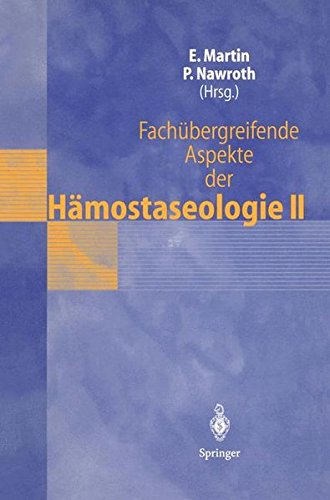 Fachübergreifende Aspekte der Hämostaseologie II: 4. Heidelberger Symposium über Hämostase in der Anästhesie, 3.- 4. Mai 1996 (German and English Edition)