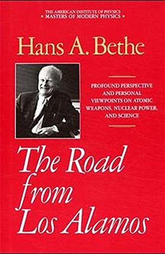 The Road from Los Alamos: Collected Essays of Hans A. Bethe (Masters of Modern Physics)