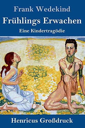 Frühlings Erwachen (Großdruck): Eine Kindertragödie