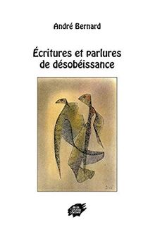 Ecritures et parlures de désobéissance