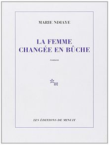 La femme changée en bûche