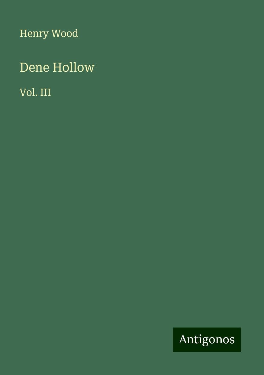 Dene Hollow: Vol. III