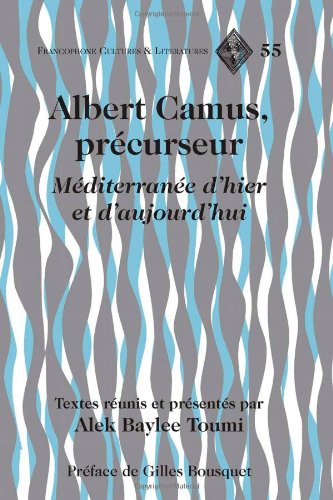 Albert Camus, précurseur : Méditerranée d'hier et d'aujourd'hui