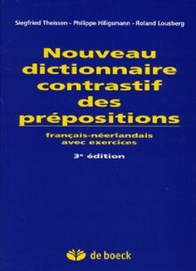 Nouveau dictionnaire contrastif des prépositions : français-néerlandais avec exercices