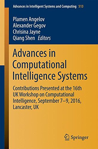 Advances in Computational Intelligence Systems: Contributions Presented at the 16th UK Workshop on Computational Intelligence, September 7-9, 2016, ... Intelligent Systems and Computing, Band 513)