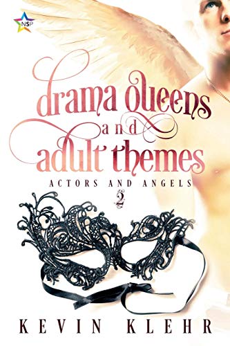 Drama Queens and Adult Themes (Actors and Angels, Band 2)