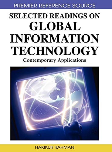 Selected Readings on Global Information Technology: Contemporary Applications (Premier Reference Source)