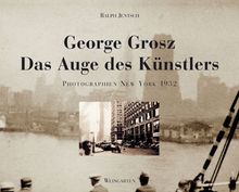 George Grosz, Das Auge des Künstlers