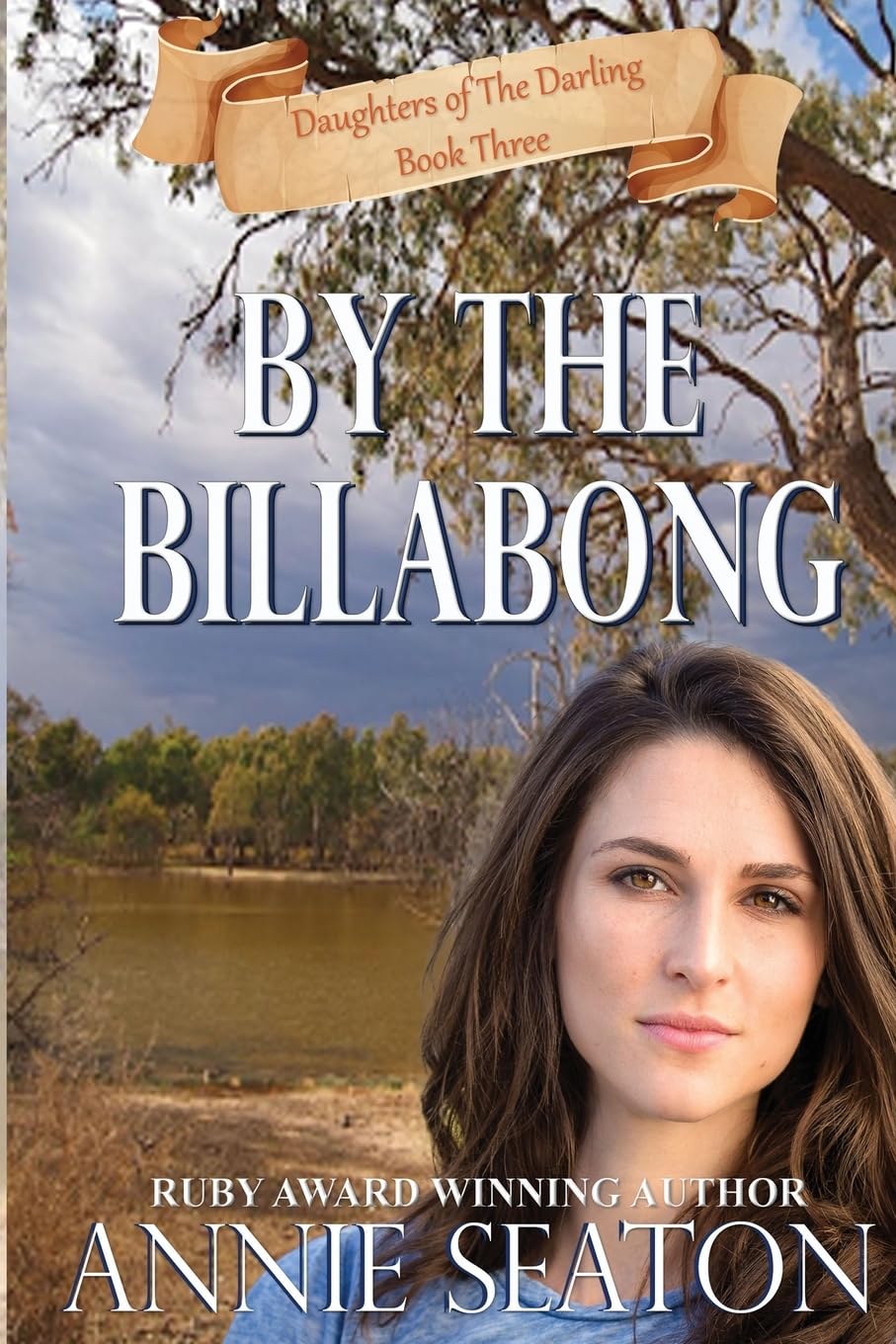 By the Billabong (Daughters of the Darling, Band 3)