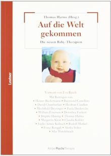 Auf die Welt gekommen: Die neuen Baby-Therapien