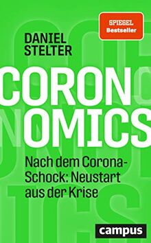 Coronomics: Nach dem Corona-Schock - Neustart aus der Krise