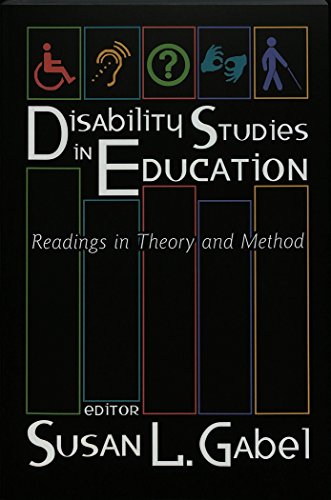 Disability Studies in Education: Readings in Theory and Method