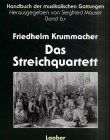 HANDBUCH DER MUSIKALISCHEN GATTUNGEN BAND 6,1 : DAS STREICHQUARTETT