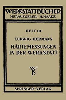 Härtemessungen in der Werkstatt (Werkstattbücher, 111, Band 111)
